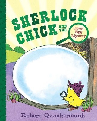 Sherlock Chick and the Giant Egg Mystery 1
