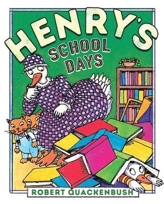 Robert Quackenbush - Henry's School Days, Inbunden