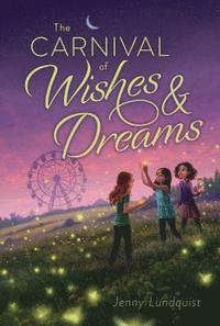 bokomslag The Carnival of Wishes & Dreams