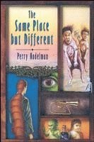 Perry Nodelman - The Same Place But Different, Häftad