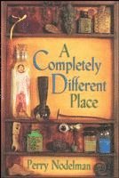 Perry Nodelman - A Completely Different Place, Häftad