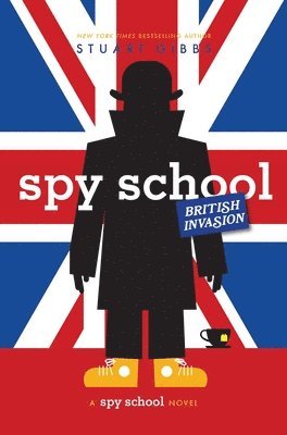 Stuart Gibbs - Spy School British Invasion, Inbunden