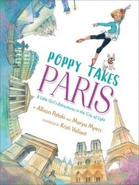 bokomslag Poppy Takes Paris: A Little Girl's Adventures in the City of Light