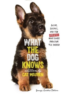 bokomslag What the Dog Knows Young Readers Edition