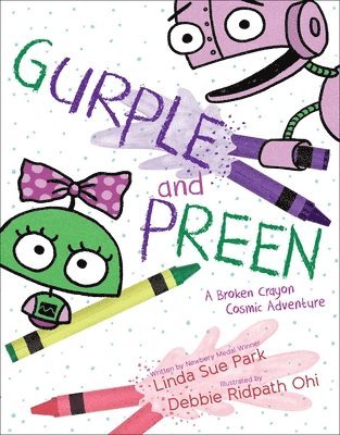 Gurple and Preen: A Broken Crayon Cosmic Adventure 1