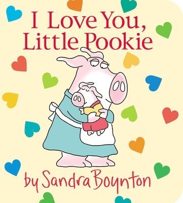 Sandra Boynton - I Love You, Little Pookie, Kartonnage