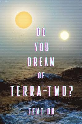 Do You Dream Of Terra-Two? 1