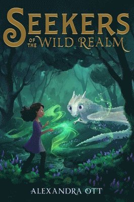 Alexandra Ott - Seekers of the Wild Realm, Inbunden