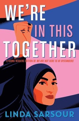 bokomslag We're in This Together: A Young Readers Edition of We Are Not Here to Be Bystanders