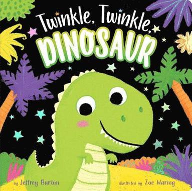 bokomslag Twinkle, Twinkle, Dinosaur