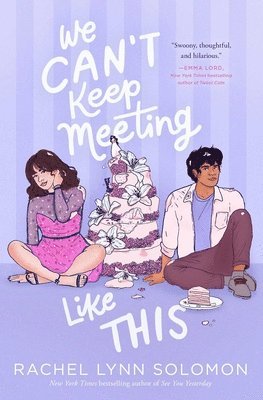 Rachel Lynn Solomon - We Can't Keep Meeting Like This, Inbunden