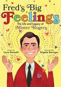 bokomslag Fred's Big Feelings: The Life and Legacy of Mister Rogers