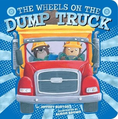 Jeffrey Burton - The Wheels on the Dump Truck, Kartonnage