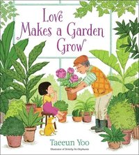 bokomslag Love Makes A Garden Grow