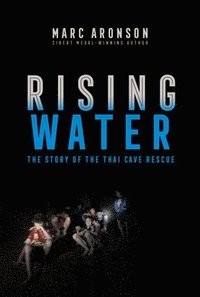 bokomslag Rising Water: The Story of the Thai Cave Rescue