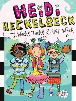 bokomslag Heidi Heckelbeck and the Wacky Tacky Spirit Week