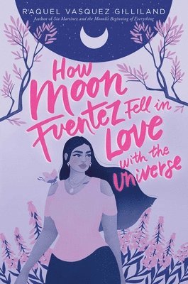 bokomslag How Moon Fuentez Fell in Love with the Universe