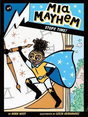 Kara West - Mia Mayhem Stops Time!, Häftad