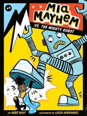 Kara West - Mia Mayhem vs. the Mighty Robot, Häftad