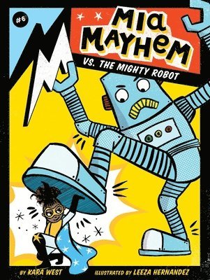 Mia Mayhem vs. the Mighty Robot 1