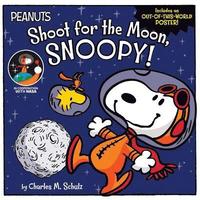 bokomslag Shoot for the Moon, Snoopy!
