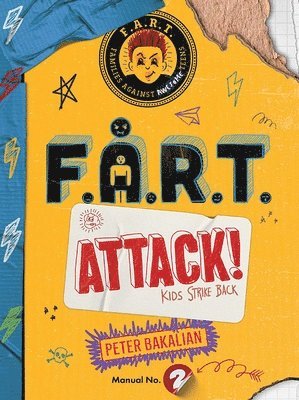 bokomslag F.A.R.T. Attack!: Kids Strike Back