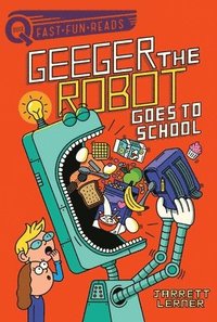 bokomslag Geeger the Robot Goes to School: A Quix Book