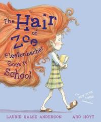 bokomslag The Hair of Zoe Fleefenbacher Goes to School