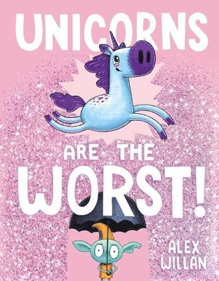 Unicorns Are the Worst! 1