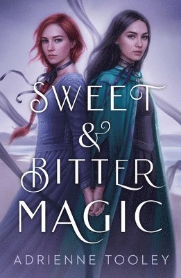 bokomslag Sweet & Bitter Magic