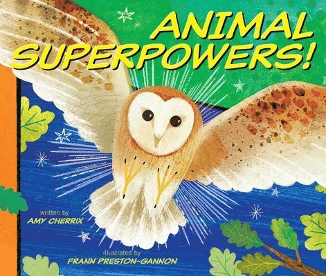 Amy Cherrix - Animal Superpowers!, Inbunden
