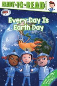 bokomslag Every Day Is Earth Day: Ready-To-Read Level 2