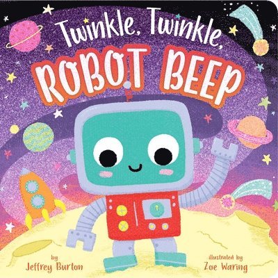 Jeffrey Burton - Twinkle, Twinkle, Robot Beep, Kartonnage