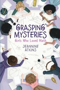 bokomslag Grasping Mysteries: Girls Who Loved Math