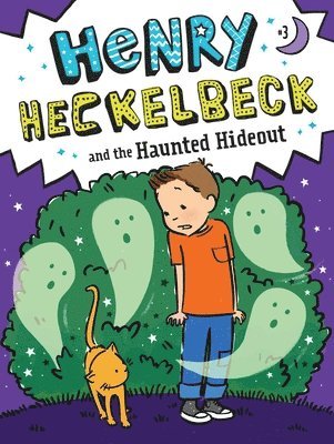 Henry Heckelbeck and the Haunted Hideout 1