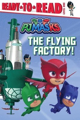 The Flying Factory!: Ready-To-Read Level 1 1