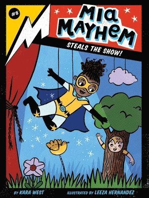 Kara West - Mia Mayhem Steals the Show!, Häftad