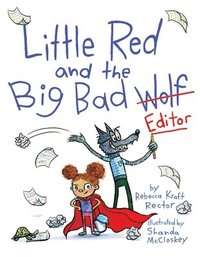 bokomslag Little Red and the Big Bad Editor