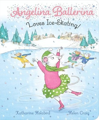 Angelina Ballerina Loves Ice-Skating! 1