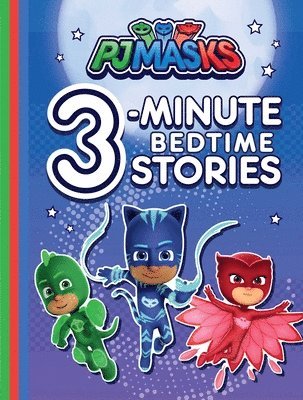 Pj Masks 3-Minute Bedtime Stories 1