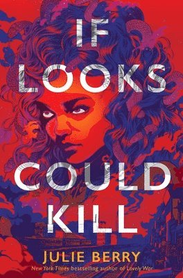 Julie Berry - If Looks Could Kill, Inbunden