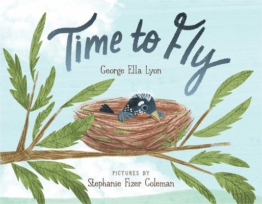 George Ella Lyon - Time to Fly, Inbunden