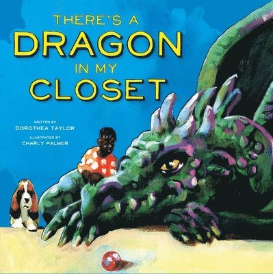 There's a Dragon in My Closet 1