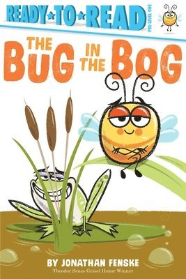 Jonathan Fenske - The Bug in the Bog: Ready-To-Read Pre-Level 1, Inbunden