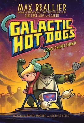 bokomslag Galactic Hot Dogs 1: Cosmoe's Wiener Getaway