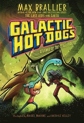 Max Brallier - Galactic Hot Dogs 3: Revenge of the Space Pirates, Häftad