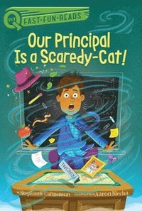 bokomslag Our Principal Is a Scaredy-Cat!