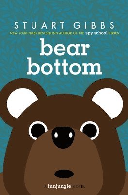 Stuart Gibbs - Bear Bottom, Inbunden