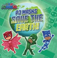 bokomslag Pj Masks Save the Earth!