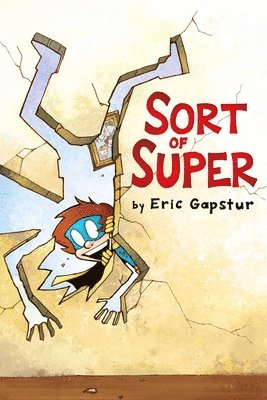 Eric Gapstur - Sort of Super, Häftad